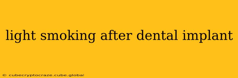 light smoking after dental implant