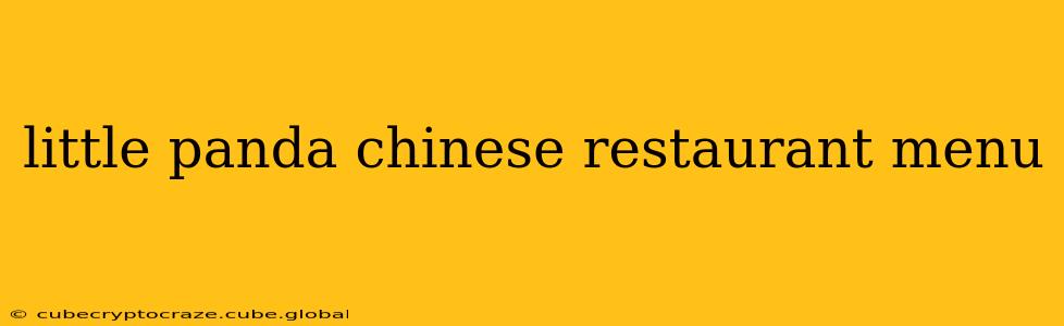 little panda chinese restaurant menu