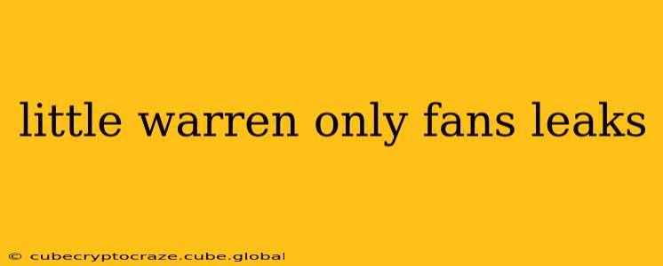 little warren only fans leaks