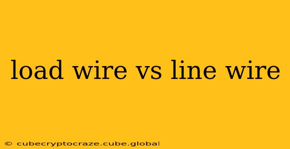 load wire vs line wire
