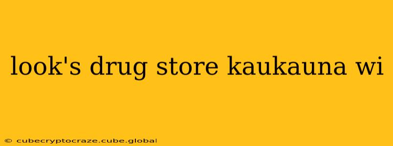 look's drug store kaukauna wi
