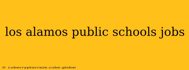los alamos public schools jobs