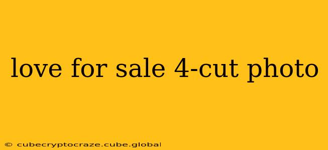 love for sale 4-cut photo