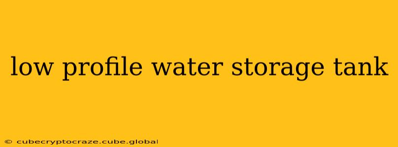 low profile water storage tank