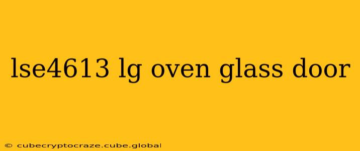 lse4613 lg oven glass door