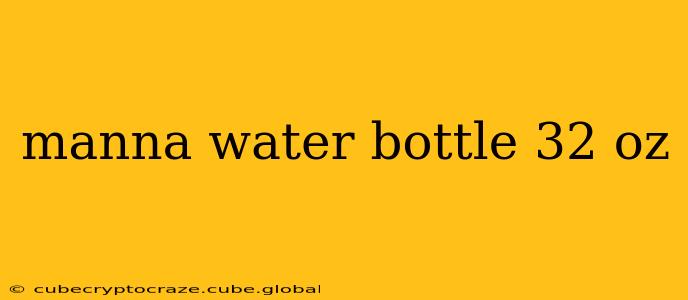 manna water bottle 32 oz