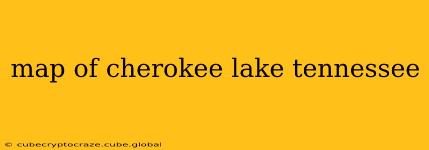 map of cherokee lake tennessee