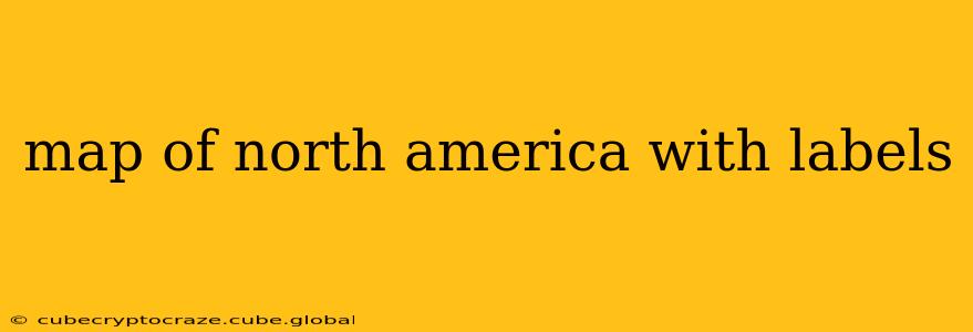 map of north america with labels