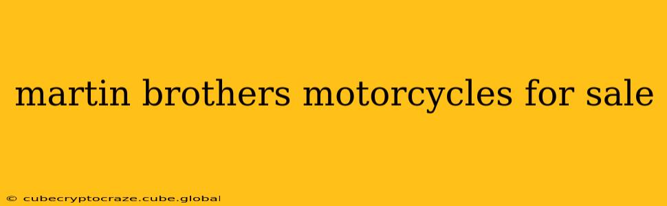 martin brothers motorcycles for sale