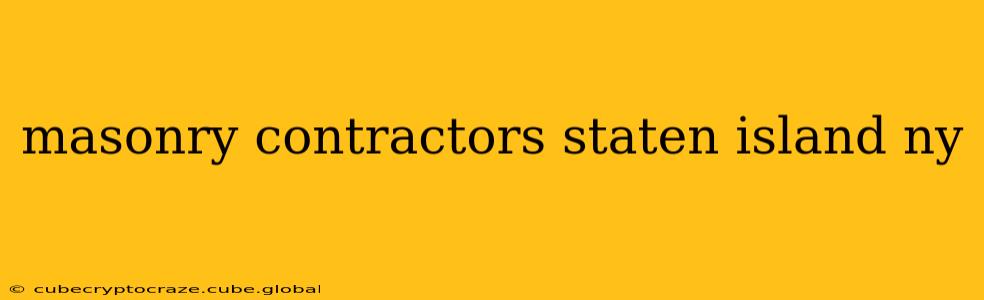 masonry contractors staten island ny