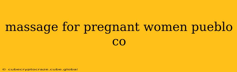 massage for pregnant women pueblo co