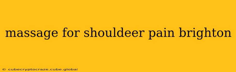 massage for shouldeer pain brighton