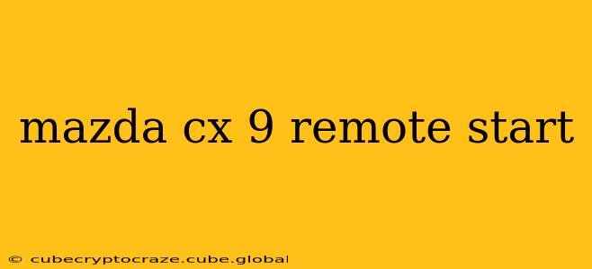 mazda cx 9 remote start