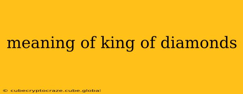 meaning of king of diamonds