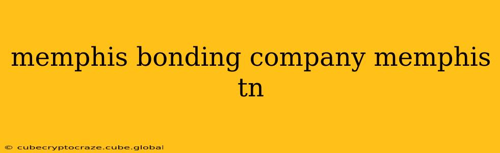 memphis bonding company memphis tn