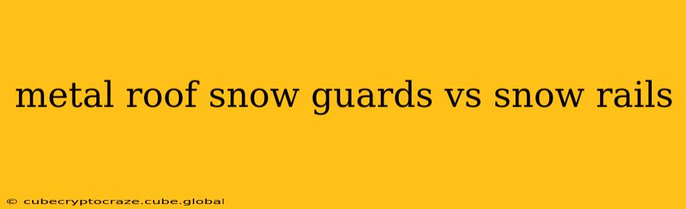 metal roof snow guards vs snow rails