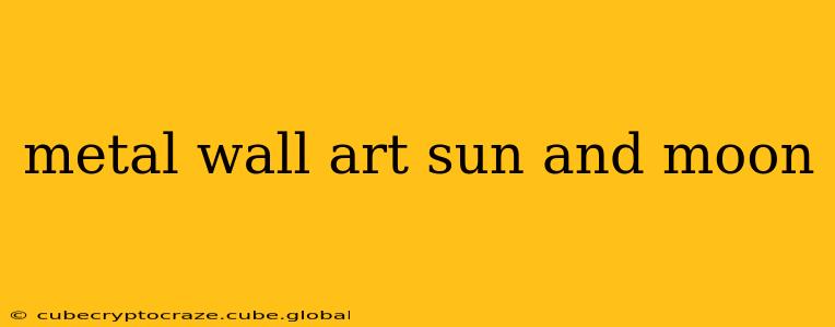metal wall art sun and moon