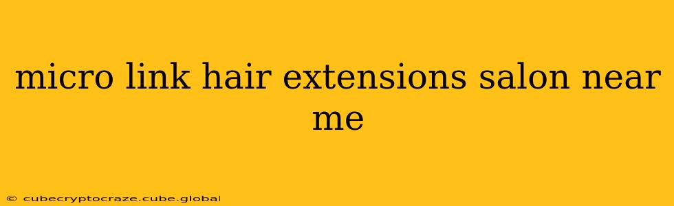micro link hair extensions salon near me