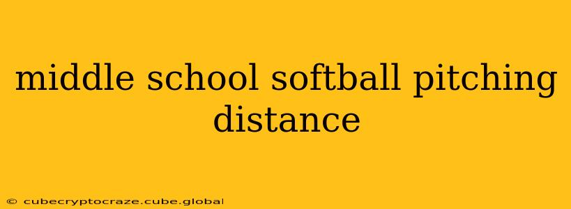 middle school softball pitching distance