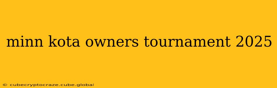 minn kota owners tournament 2025
