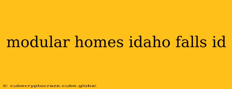 modular homes idaho falls id