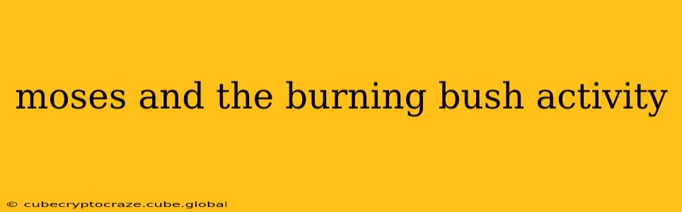 moses and the burning bush activity