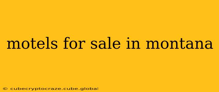 motels for sale in montana