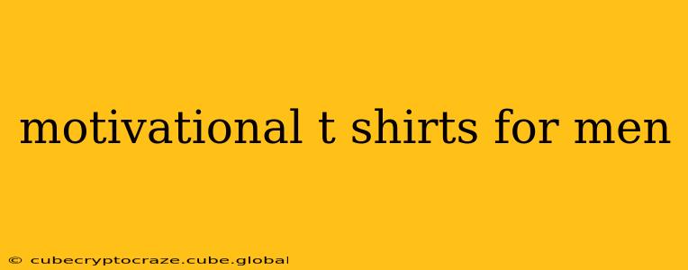 motivational t shirts for men