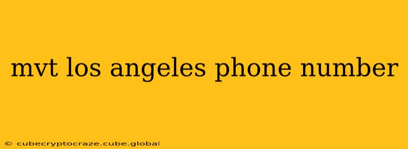 mvt los angeles phone number