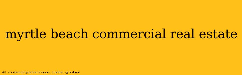 myrtle beach commercial real estate