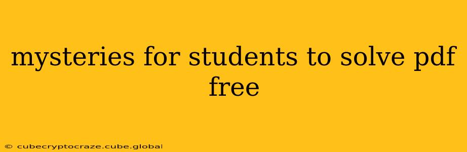 mysteries for students to solve pdf free