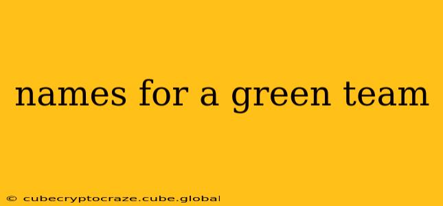 names for a green team