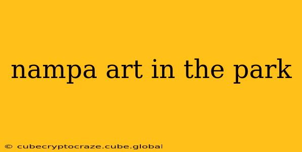 nampa art in the park