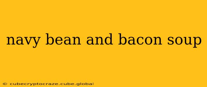 navy bean and bacon soup