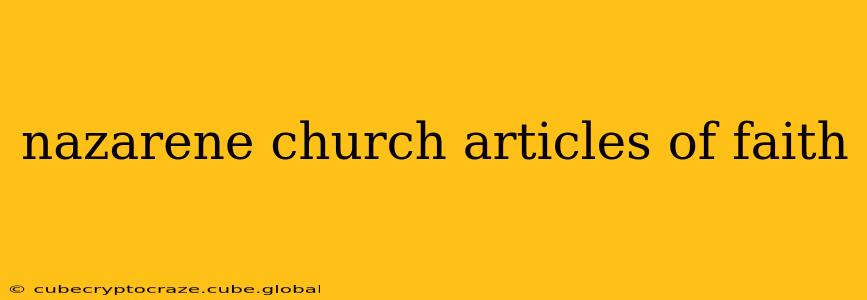 nazarene church articles of faith