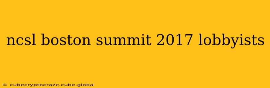 ncsl boston summit 2017 lobbyists