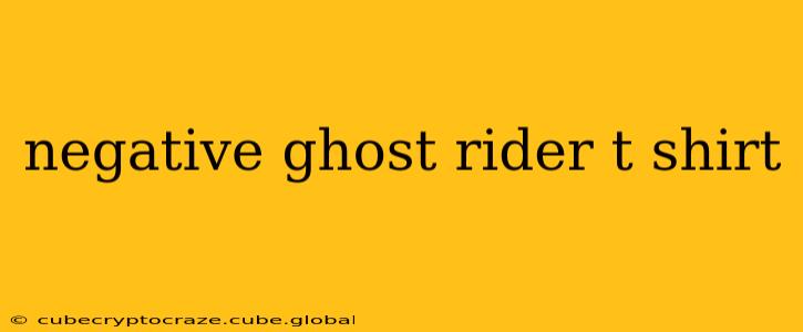 negative ghost rider t shirt