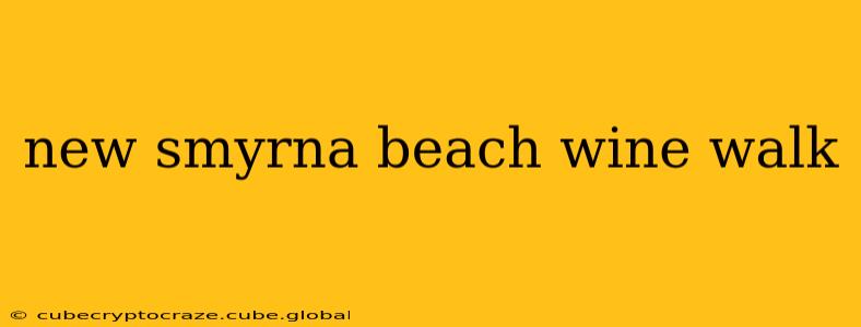 new smyrna beach wine walk