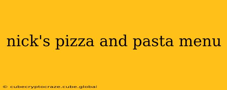 nick's pizza and pasta menu