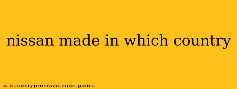 nissan made in which country