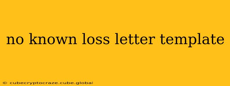 no known loss letter template