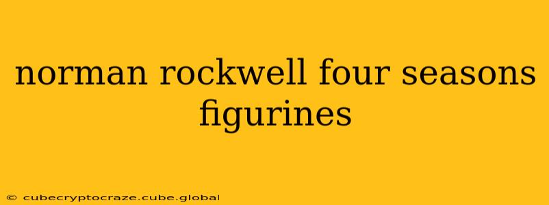norman rockwell four seasons figurines
