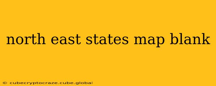 north east states map blank
