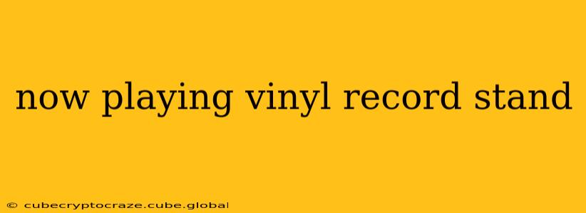 now playing vinyl record stand