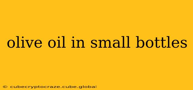 olive oil in small bottles