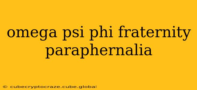omega psi phi fraternity paraphernalia