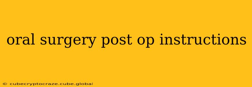 oral surgery post op instructions