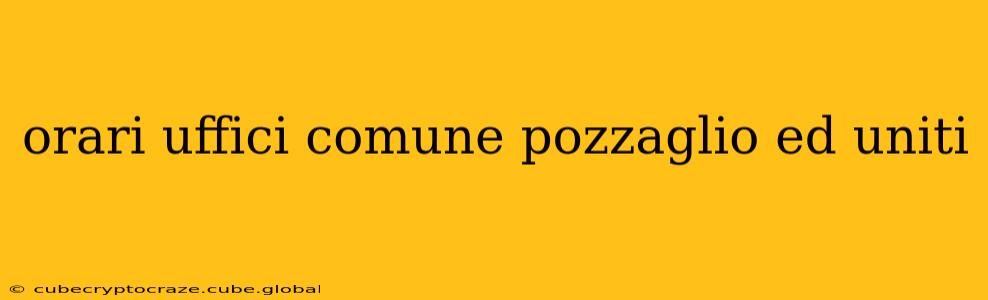 orari uffici comune pozzaglio ed uniti