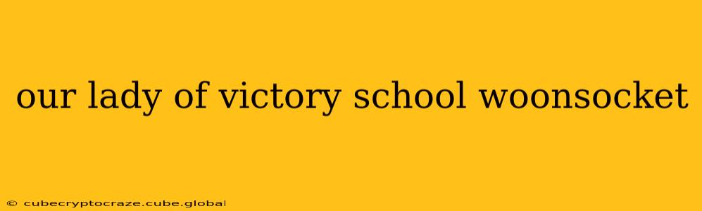 our lady of victory school woonsocket