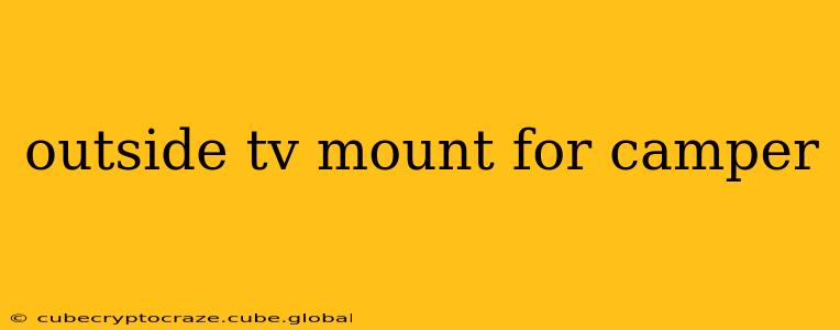 outside tv mount for camper